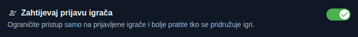 Postavka: samo za prijavljene igrače